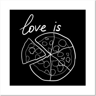 Love is ... pizza Posters and Art